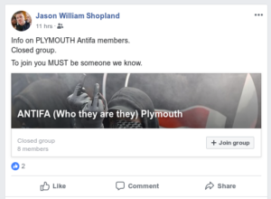 Post by Jason Shopland: "Info on PLYMOUTH Antifa members. Closed group. To join you MUST be someone we know." Link to group named "ANTIFA (Who they are they) Plymouth. Closed group with 8 members