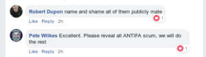 Facebook comment by Pete Wilkes: "Excellent. Please reveal all ANTIFA scum, we will do the rest"