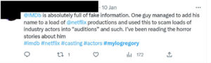 Twitter post on the 6th February: "Hope you’re both still not working with that deceitful liar & crook Mylo Gregory!! Netflix eventually got back to me, and he’s never had absolutely anything to do with them ever!!"