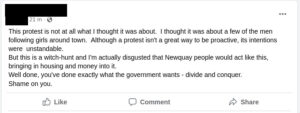 "This protest is not at all what I thought it was about. I thought it was about a few of the men following girls around town. Although a protest isn't a great way to be proactive, its intentions were unstandable. "But this is a witch-hunt and I'm actually disgusted that Newquay people would act like this, bringing in housing and money into it. "Well done, you've done exactly what the government wants - divide and conquer. "Shame on you."